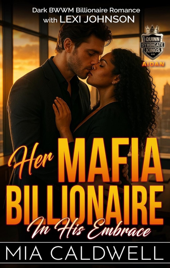 Her Mafia Billionaire: In His Embrace